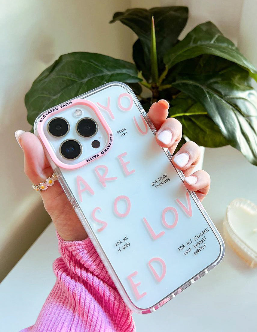 "You Are So Loved" Phone Case